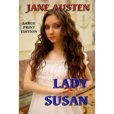 Lady Susan - Large Print Edition