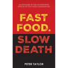 Fast Food Slow Death