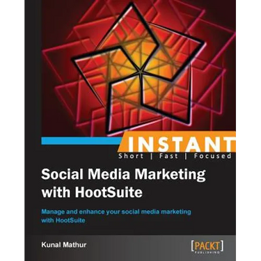 Instant Social Media Marketing with HootSuite