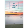 A Vertical Mile: Poems