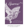 Sparrow: A Journey of Grace and Miracles While Battling ALS