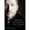 Being You, Changing the World