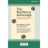 The Resiliency Advantage: Master Change, Thrive Under Pressure, and Bounce Back from Setbacks (16pt Large Print Edition)