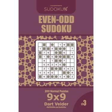 Even-Odd Sudoku - 200 Normal Puzzles 9x9 (Volume 3)