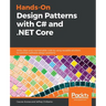 Hands-On Design Patterns with C# and .NET Core