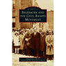Baltimore and the Civil Rights Movement