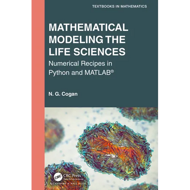 Mathematical Modeling the Life Sciences: Numerical Recipes in Python and Matlab(r)