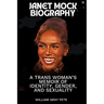 Janet Mock: A Trans Woman's Memoir of Identity, Gender, and Sexuality