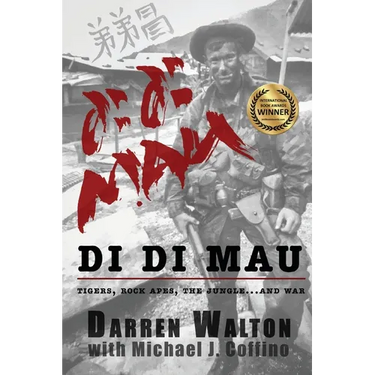Di Di Mau: A True Story About Tigers, Rock Apes, the Jungle, and War