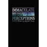 Immaculate Perceptions