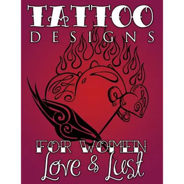 Tattoo Designs for Women (Love & Lust)