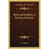Ideals and Realities in Russian Literature