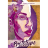 The Prototype: A Story of True Love