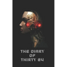 The Diary of Thirty 84