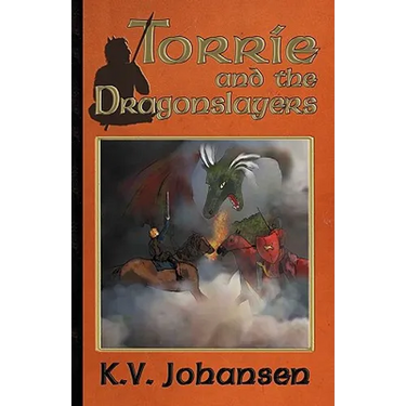 Torrie and the Dragonslayers