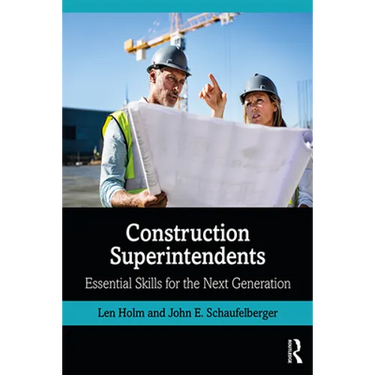 Construction Superintendents: Essential Skills for the Next Generation