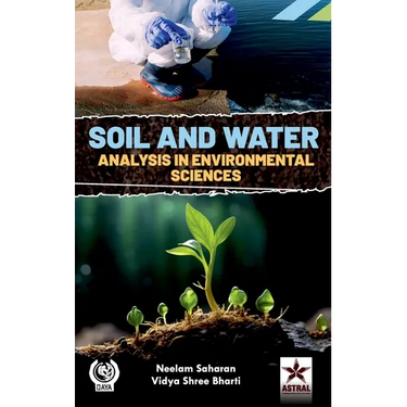 Soil and Water Analysis in Environmental Sciences