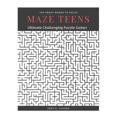 Maze Teens: Ultimate Challenging Puzzle Games Book, 100 Crazy Mazes to Solve, Large Print