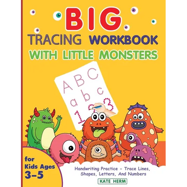 BIG Tracing Workbook with Little Monsters: Handwriting Practice and Pen Control for Kids ages 3 to 5 ** Trace Lines, Shapes, Letters and Numbers **