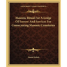 Masonic Ritual For A Lodge Of Sorrow And Services For Consecrating Masonic Cemeteries