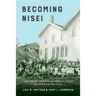 Becoming Nisei: Japanese American Urban Lives in Prewar Tacoma