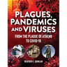 Plagues, Pandemics and Viruses: From the Plague of Athens to Covid 19