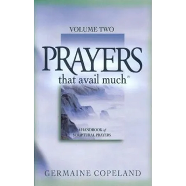 Prayers That Avail Much, Volume 2: A Handbook of Scriptural Prayers