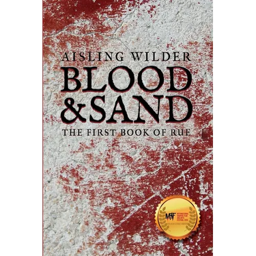 Blood & Sand: The First Book of Rue
