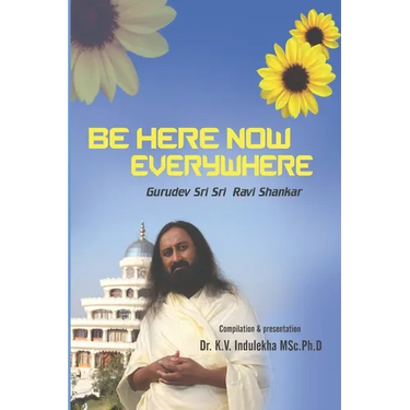Be Here Now Everywhere