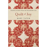 Quilt of Joy: Stories of Hope from the Patchwork Life