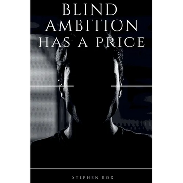 Blind Ambition has a Price
