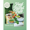 Food and Floral Fun
