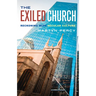 The Exiled Church: Reckoning with Secular Culture