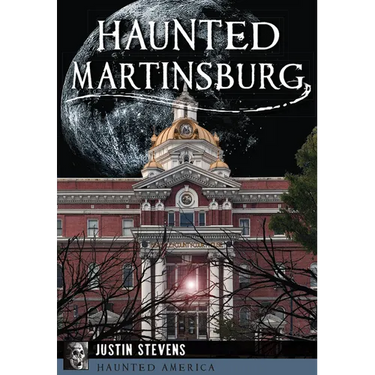 Haunted Martinsburg