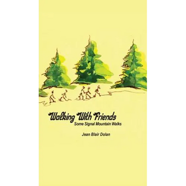 Walking With Friends: Some Signal Mountain Walks