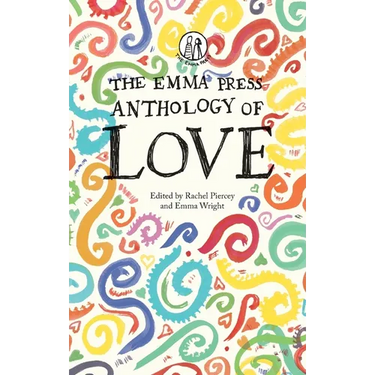 The Emma Press Anthology of Love