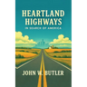 Heartland Highways: In Search of America