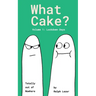 What Cake?