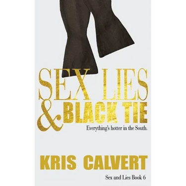 Sex, Lies & Black Tie: Sex and Lies Book 6