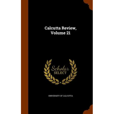 Calcutta Review, Volume 21