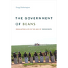 The Government of Beans: Regulating Life in the Age of Monocrops