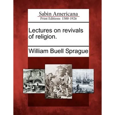 Lectures on Revivals of Religion.