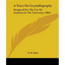 A Tract On Crystallography: Designed For The Use Of Students In The University (1863)