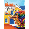 The Snail Goes To School Only To Eat Food