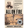 All on Fire: William Lloyd Garrison and the Abolition of Slavery