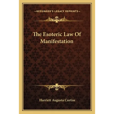 The Esoteric Law Of Manifestation