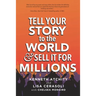 Tell Your Story to the World & Sell It for Millions