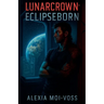 Lunarcrown: Eclipseborn