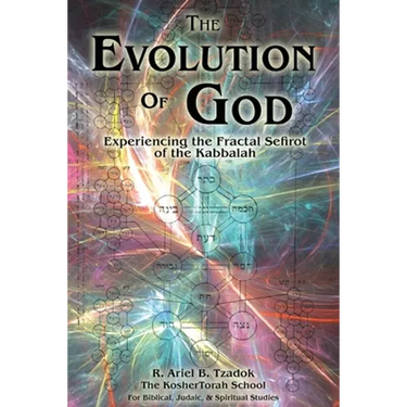 The Evolution of God: Experiencing the Fractal Sefirot of the Kabbalah