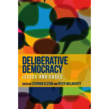 Deliberative Democracy: Issues and Cases
